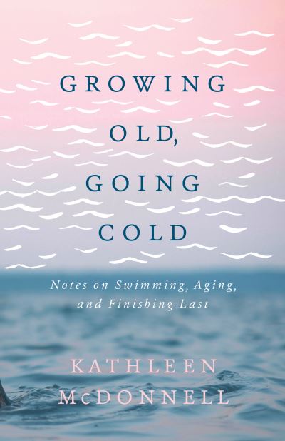 Cover for Kathleen McDonnell · Growing Old, Going Cold (Paperback Book) (2022)