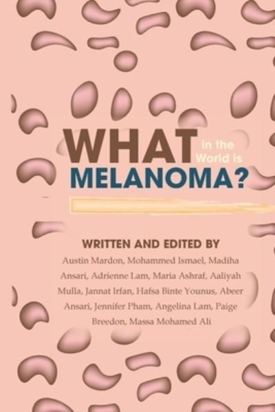 What in the World Is Melanoma? - Austin Mardon - Książki - Golden Meteorite Press - 9781773692555 - 20 maja 2021