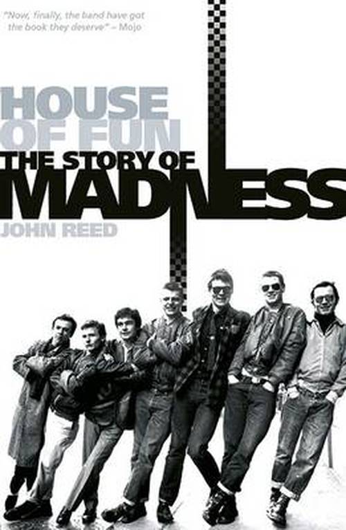 Madness: House of Fun - John Reed - Books - OMNIBUS PRESS - 9781783055555 - August 12, 2014