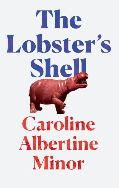 Cover for Caroline Albertine Minor · The Lobster's Shell (Paperback Book) (2022)