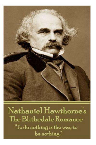 Cover for Nathaniel Hawthorne · Nathaniel Hawthorne - The Blithedale Romance (Taschenbuch) (2014)