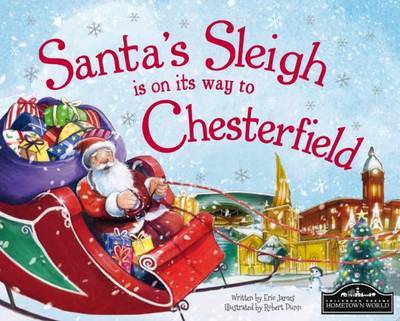 Cover for Santas Sleigh is on Its Way to Chesterfield (Book) (2015)