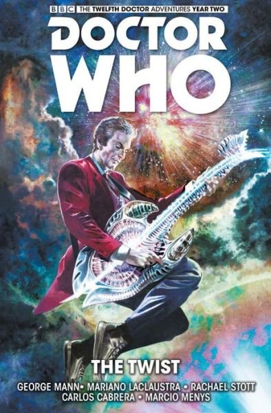 Cover for George Mann · Doctor Who: The Twelfth Doctor Volume 5, The Twist (Hardcover Book) (2016)