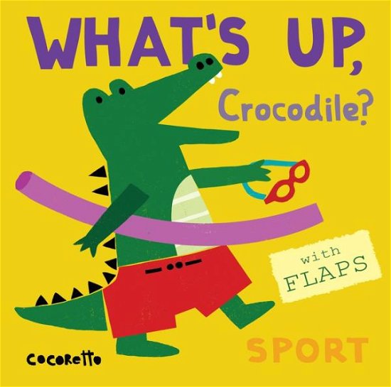 Cover for Child's Play · What's Up Crocodile?: Sport - What's Up? (Kartonbuch) [UK edition] (2018)