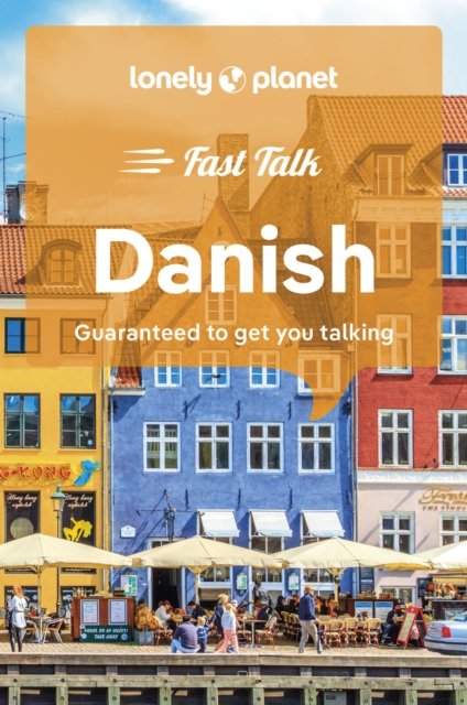 Lonely Planet Fast Talk Danish - Phrasebook - Lonely Planet - Kirjat - Lonely Planet Global Limited - 9781787015555 - perjantai 14. heinäkuuta 2023