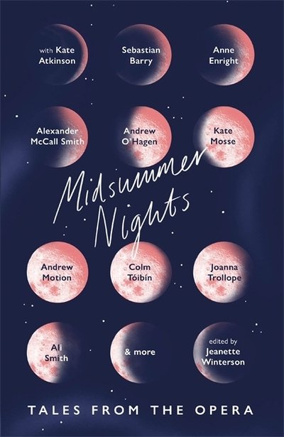 Cover for Jeanette Winterson · Midsummer Nights: Tales from the Opera:: with Kate Atkinson, Sebastian Barry, Ali Smith &amp; more (Pocketbok) (2019)