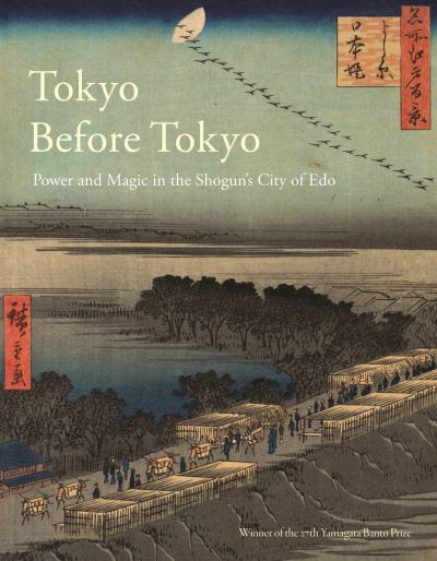 Cover for Timon Screech · Tokyo Before Tokyo: Power and Magic in the Shogun's City of EDO (Paperback Book) (2024)