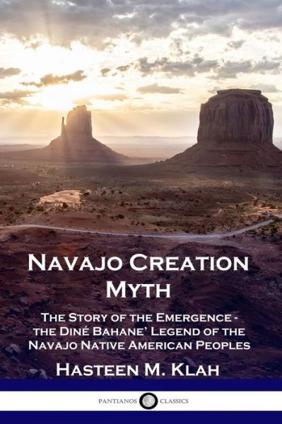 Navajo Creation Myth - Hasteen M Klah - Books - Pantianos Classics - 9781789871555 - 1942