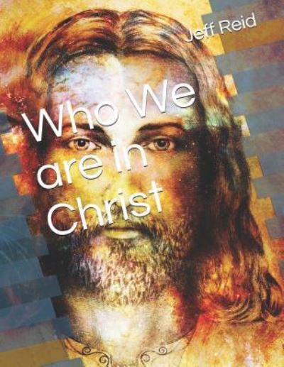 Cover for Jeff Reid · Who We are in Christ (Paperback Book) (2018)