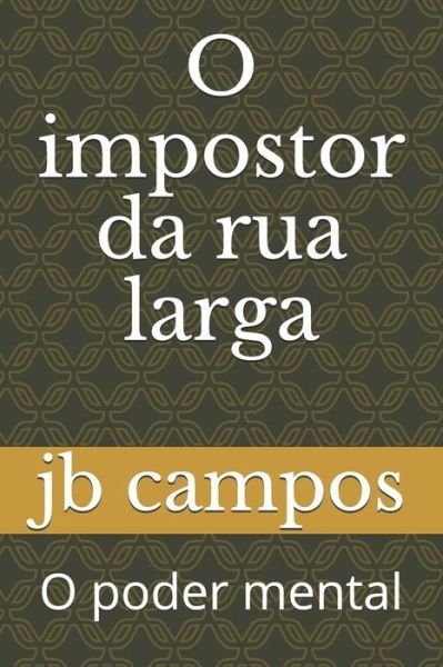 Cover for Jb Campos · O Impostor Da Rua Larga (Taschenbuch) (2019)