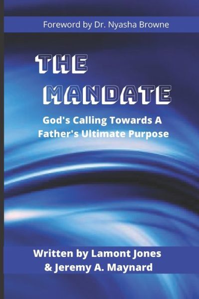 Cover for Lamont Jones · Mandate God's Calling Towards a Father's Ultimate Purpose (Book) (2019)