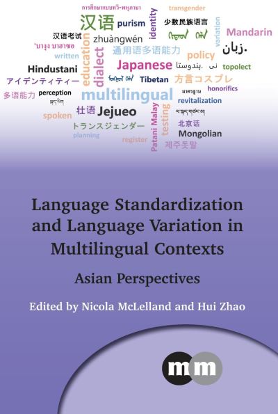 Cover for Language Standardization and Language Variation in Multilingual Contexts: Asian Perspectives - Multilingual Matters (Hardcover Book) (2021)