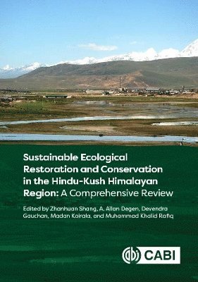 Sustainable Ecological Restoration and Conservation in the Hindu Kush Himalayan Region: A Comprehensive Review - Shang, Professor Zhanhuan (Lanzhou University, China) - Livros - CABI Publishing - 9781800622555 - 25 de junho de 2024