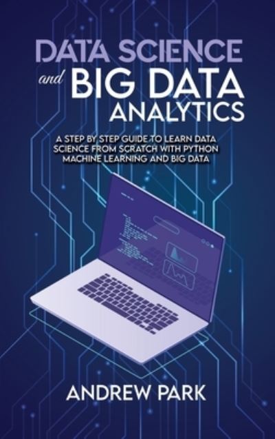 Cover for Andrew Park · Data Science and Big Data Analytics (Hardcover Book) (2021)