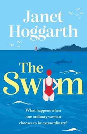 Cover for Janet Hoggarth · The Swim: An unforgettable, funny and inspiring book club novel from Janet Hoggarth (Paperback Bog) (2025)
