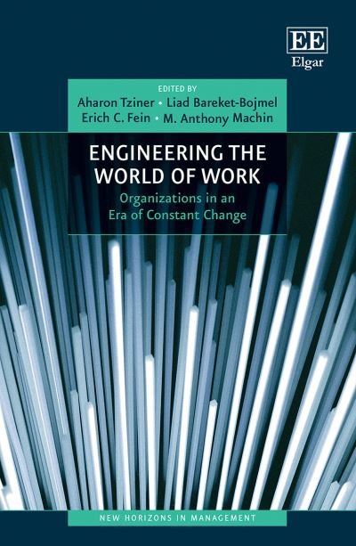Cover for Aharon Tziner · Engineering the World of Work: Organizations in an Era of Constant Change - New Horizons in Management series (Hardcover Book) (2022)