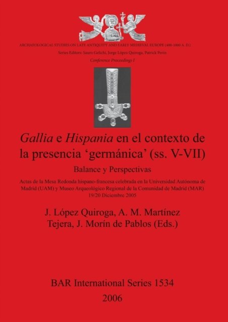 Cover for Mesa Redonda Hispano-Francesa (2005 Madrid, Spain) · Gallia e Hispania en el contexto de la presencia 'germa?nica' (ss. V-VII) (Bok) (2006)