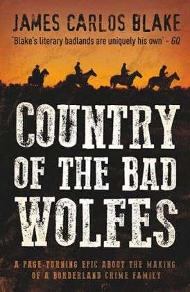 Country of the Bad Wolfes - James Blake - Bücher - Bedford Square Publishers - 9781843445555 - 26. Februar 2015