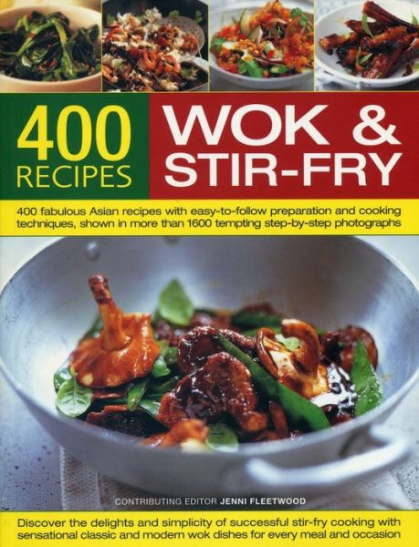 Best-Ever Book of Wok and Stir-Fry Cooking - Jenni Fleetwood - Książki - Anness Publishing - 9781846811555 - 18 czerwca 2014