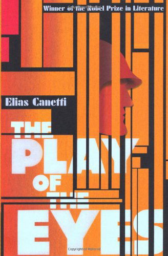 The Play Of The Eyes - Elias Canetti - Kirjat - Granta Books - 9781847083555 - torstai 4. elokuuta 2011