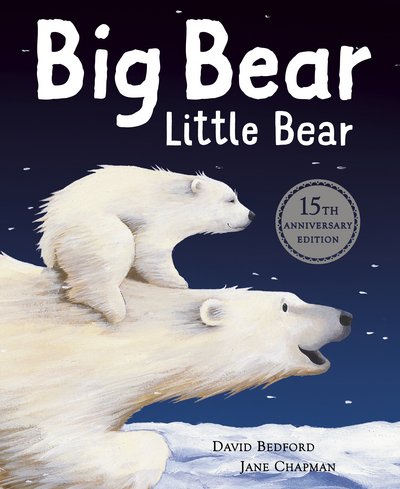 Cover for David Bedford · Big Bear Little Bear - 15th Anniversary Edition (Paperback Bog) [Anniversary edition] (2016)