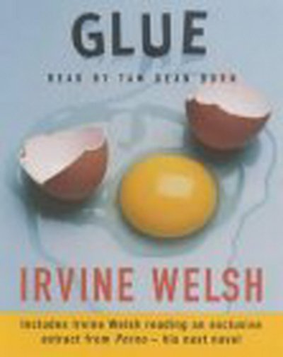 Cover for Irvine Welsh · Glue (Kassett) [Abridged edition] (2001)