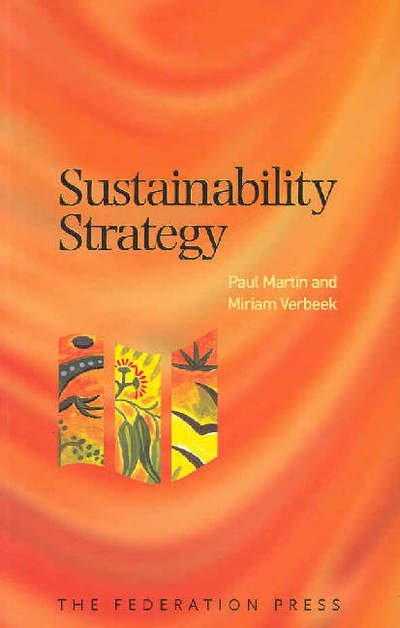 Sustainability Strategy - Paul Martin - Books - Federation Press - 9781862875555 - 2006
