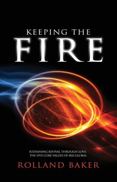 Rolland Baker · Keeping the Fire (Paperback Book) (2018)