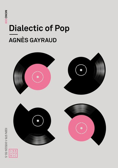 Cover for Agnes Gayraud · Dialectic of Pop - Urbanomic / Mono (Paperback Book) (2020)