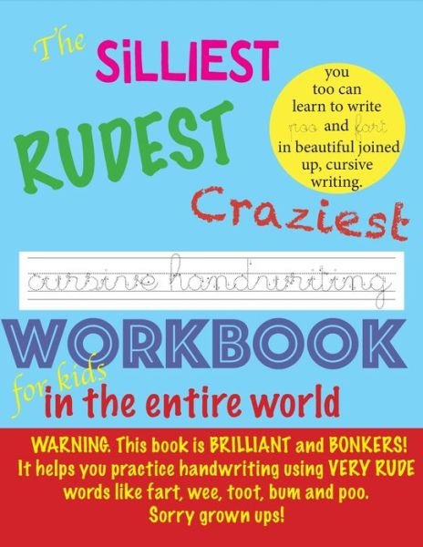 Cover for Fyfe Reda &amp; Rye · The Silliest Rudest Craziest Cursive Handwriting workbook for kids in the entire world (Taschenbuch) (2021)