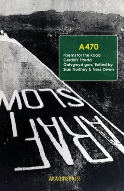 Cover for A470: Poems for the Road/ Cerddi'r Ffordd (Paperback Book) (2022)