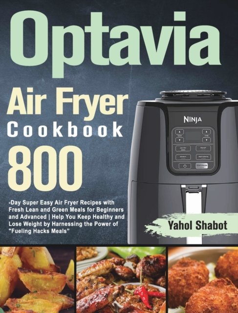 Cover for Yahol Shabot · Optavia Air Fryer Cookbook 2021-2022 (Gebundenes Buch) (2021)