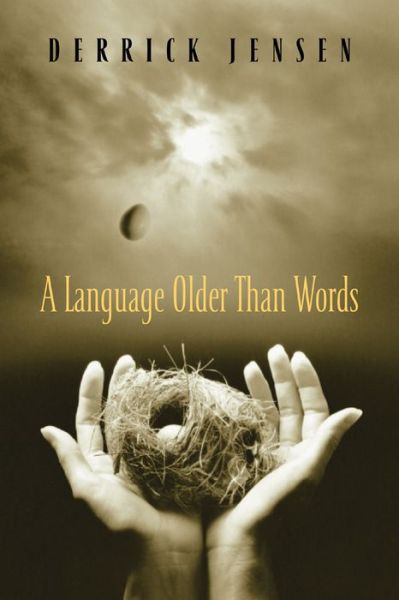 Cover for Derrick Jensen · A Language Older Than Words (Paperback Book) (2004)