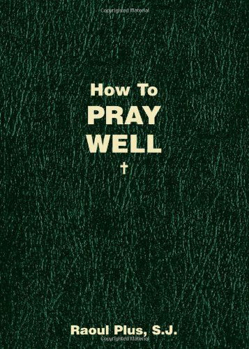 Cover for Raoul Plus · How to Pray Well (Paperback Book) (2009)