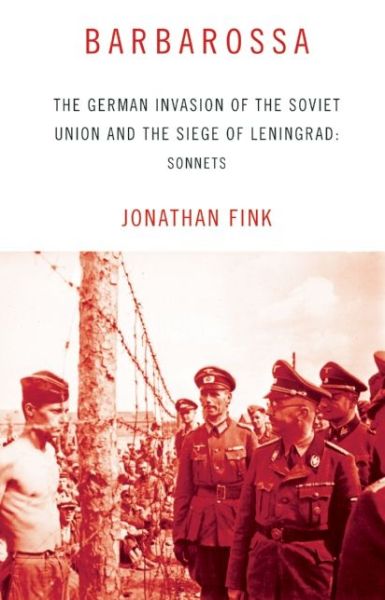 Cover for Jonathan Fink · Barbarossa : The German Invasion of the Soviet Union and the Siege of Leningrad : Sonnets (Paperback Book) (2016)