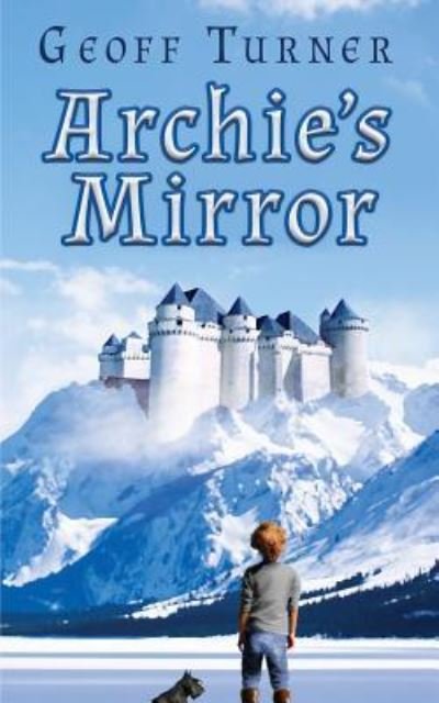 Cover for Geoff Turner · Archie's Mirror (Paperback Book) (2017)