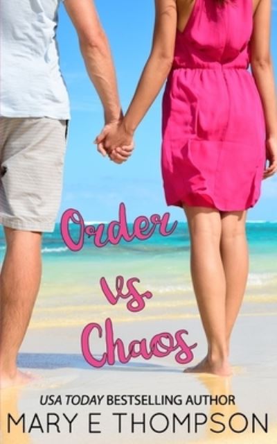 Cover for Mary E Thompson · Order vs. Chaos - Opposites Attract (Paperback Book) (2018)