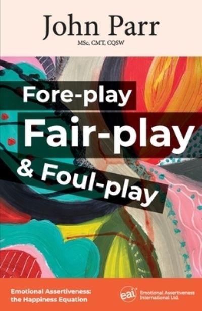 Fore-Play, Fair-Play and Foul-Play - John Parr - Libros - 82 Stories, Inc. - 9781947635555 - 6 de diciembre de 2022