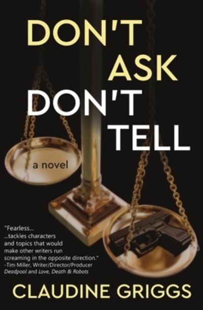 Don't Ask, Don't Tell - Claudine Griggs - Książki - Not a Pipe Publishing - 9781948120555 - 1 czerwca 2020