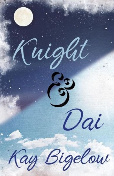 Cover for Kay Bigelow · Knight &amp; Dai (Pocketbok) (2019)