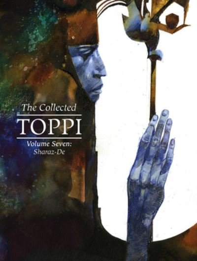 Cover for Sergio Toppi · The Collected Toppi vol.7: Sharaz-De - COLLECTED TOPPI HC (Hardcover bog) (2022)