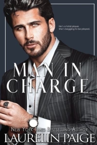 Cover for Laurelin Paige · Man in Charge (Book) (2023)