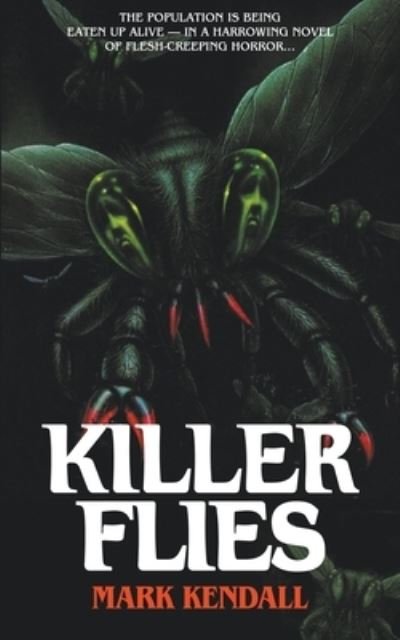 Cover for Mark Kendall · Killer Flies (Buch) (2022)