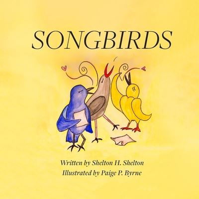 Cover for Shelton H Shelton · Songbirds (Paperback Book) (2020)