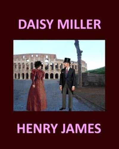 Cover for Henry James · Daisy Miller Henry James Large Print (Paperback Bog) (2017)