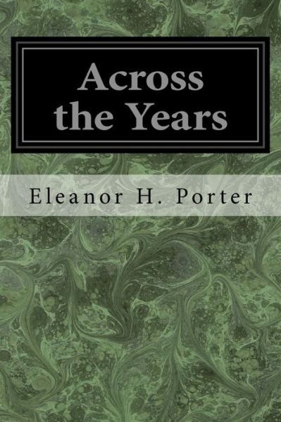 Cover for Eleanor H Porter · Across the Years (Pocketbok) (2017)