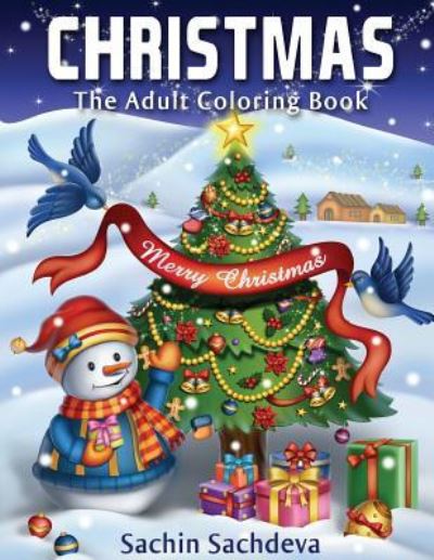 Cover for Sachin Sachdeva · Christmas: The Adult Coloring Book (Relaxing &amp; Creative Coloring Book) (Paperback Book) (2017)