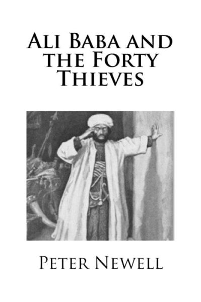 Cover for Peter Newell · Ali Baba and the Forty Thieves (Paperback Book) (2018)