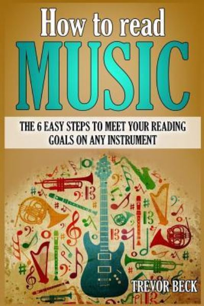 Cover for Trevor Beck · How to Read Music (Paperback Book) (2018)