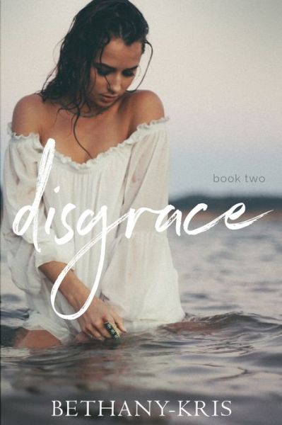 Cover for Bethany-Kris · Disgrace (Paperback Book) (2018)